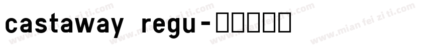castaway regu字体转换